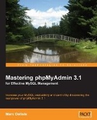 Enlarge image Cover: Mastering phpMyAdmin 3.1 for Effective MySQL Management - Packt Publishing