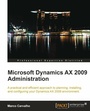 Cover: Microsoft Dynamics AX 2009 Administration - Packt Publishing Limited