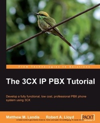 Enlarge image Cover: The 3CX IP PBX Tutorial - Packt Publishing Limited