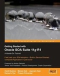Cover: Getting Started With Oracle SOA Suite 11g R1 - A Hands-On Tutorial - Packt Publishing