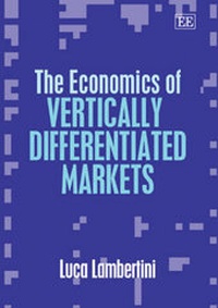 Enlarge image Cover: The Economics of Vertically Differentiated Markets - Edward Elgar Publishing