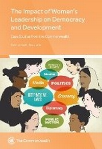 Enlarge image Cover: The Impact of Women's Political Leadership on Democracy and Development - Commonwealth Secretariat