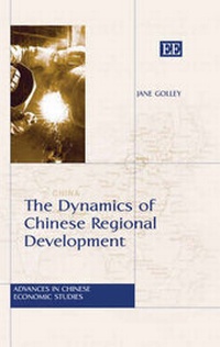 Enlarge image Cover: The Dynamics of Chinese Regional Development - Edward Elgar Publishing