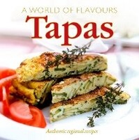 Abbildung von: A World of Flavours: Tapas - Apple Press