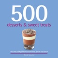 Cover: 500 Desserts & Sweet Treats - Apple Press