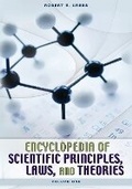 Cover: Encyclopedia of Scientific Principles, Laws, and Theories - Greenwood Press