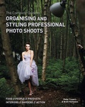 Cover: The Complete Guide to Organising & Styling Professional Photo Shoots - Apple Press