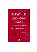 Cover: How The Economy Was Lost - AK Press