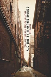 Enlarge image Cover: Common Ground in a Liquid City - AK Press
