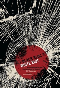 Enlarge image Cover: Black Bloc, White Riot - AK Press