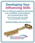 Cover: Developing Your Influencing Skills: How to Influence People by Increasing Your Credibility, Trustworthiness and Communication Skills. - Universe of Learning Ltd