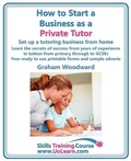 Cover: How to Start a Business as a Private Tutor - Set Up a Tutoring Business from Home - Universe of Learning Ltd
