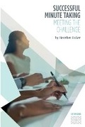 Cover: Successful Minute Taking - Meeting the Challenge; How to Prepare, Write and Organise Agendas and Minutes of Meetings - Universe of Learning Ltd