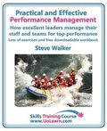 Cover: Practical and Effective Performance Management - How Excellent Leaders Manage and Improve Their Staff, Employees and Teams by Evaluation, Appraisal and Leadership for Top Performance - Universe of Learning Ltd