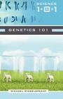 Cover: Genetics 101 - Greenwood Press