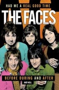 Cover: Had Me a Real Good Time: The Faces Before During and After - Omnibus Press