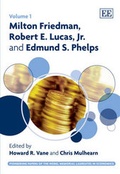 Cover: Milton Friedman, Robert E. Lucas, Jr. and Edmund S. Phelps - Edward Elgar Publishing