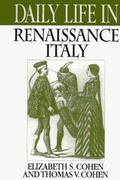 Cover: Daily Life in Renaissance Italy - Greenwood Press