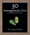 Cover: 50 Management Ideas You Really Need to Know - Quercus Publishing