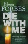 Cover: Die With Me - Quercus Publishing