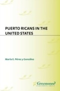 Cover: Puerto Ricans in the United States - Greenwood Press