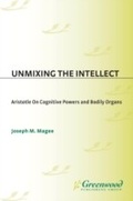 Cover: Unmixing the Intellect - Praeger Publishers Inc
