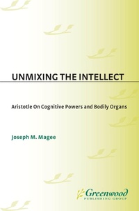 Enlarge image Cover: Unmixing the Intellect - Praeger Publishers Inc