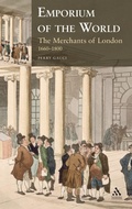 Cover: Emporium of the World: the Merchants of London 1660-1800 - Hambledon Continuum