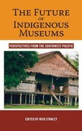 Cover: The Future of Indigenous Museums - Berghahn Books