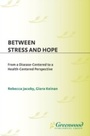 Cover: Between Stress and Hope - Praeger Publishers Inc