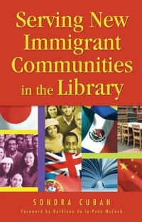 Abbildung von: Serving New Immigrant Communities in the Library - Libraries Unlimited Inc