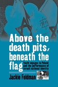 Cover: Above the Death Pits, Beneath the Flag - Berghahn Books