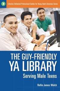 Abbildung von: The Guy-Friendly YA Library - Libraries Unlimited Inc