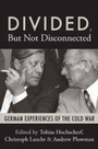 Cover: Divided, But Not Disconnected - Berghahn Books