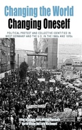 Cover: Changing the World, Changing Oneself - Berghahn Books