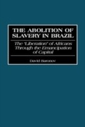 Cover: The Abolition of Slavery in Brazil - Praeger Publishers Inc
