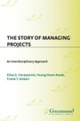 Cover: The Story of Managing Projects - Praeger Publishers Inc