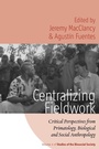 Cover: Centralizing Fieldwork - Berghahn Books