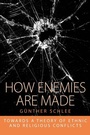 Cover: How Enemies Are Made - Berghahn Books