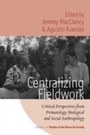Cover: Centralizing Fieldwork - Berghahn Books