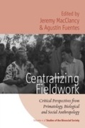 Cover: Centralizing Fieldwork - Berghahn Books