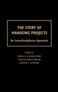 Cover: The Story of Managing Projects - Praeger Publishers Inc