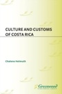 Cover: Culture and Customs of Costa Rica - Greenwood Press