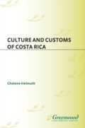 Cover: Culture and Customs of Costa Rica - Greenwood Press
