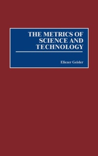 Enlarge image Cover: The Metrics of Science and Technology - Praeger Publishers Inc