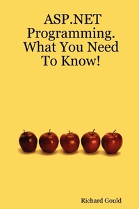 Enlarge image Cover: ASP.NET Programming. What You Need to Know! - Lulu.com