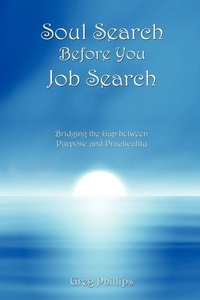 Enlarge image Cover: Soul Search Before You Job Search - Lulu.com