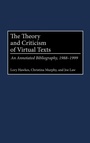 Cover: The Theory and Criticism of Virtual Texts - Greenwood Press