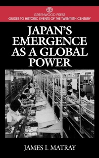 Enlarge image Cover: Japan's Emergence as a Global Power - Greenwood Press