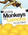 Cover: Turning Monkeys into Lemons - arima publishing